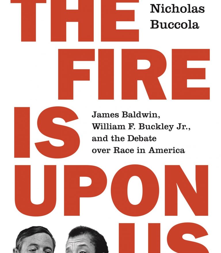 Allen Boyer: ‘The Fire Is Upon Us: James Baldwin, William F. Buckley Jr., and the Debate Over Race in America,’ by Nicholas Buccola