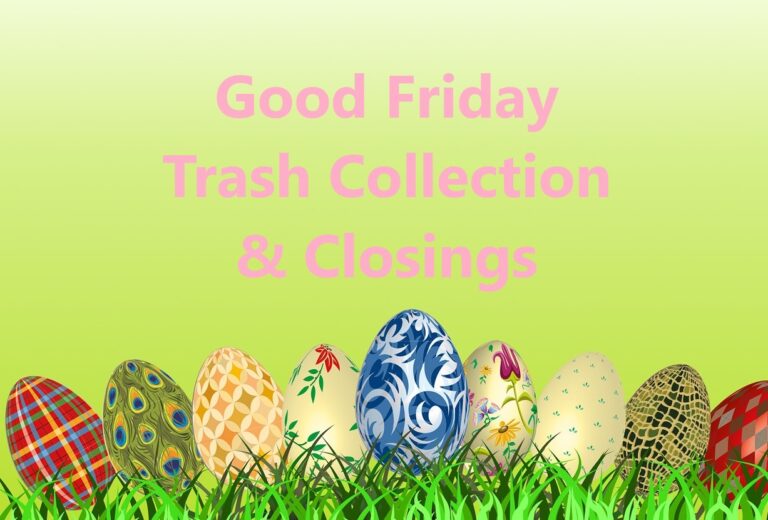 Good Friday Closings, Trash Collection