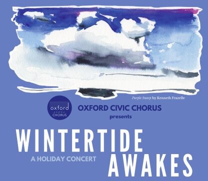 Welcome the holiday season with Oxford Civic Chorus and ‘Wintertide Awakes’