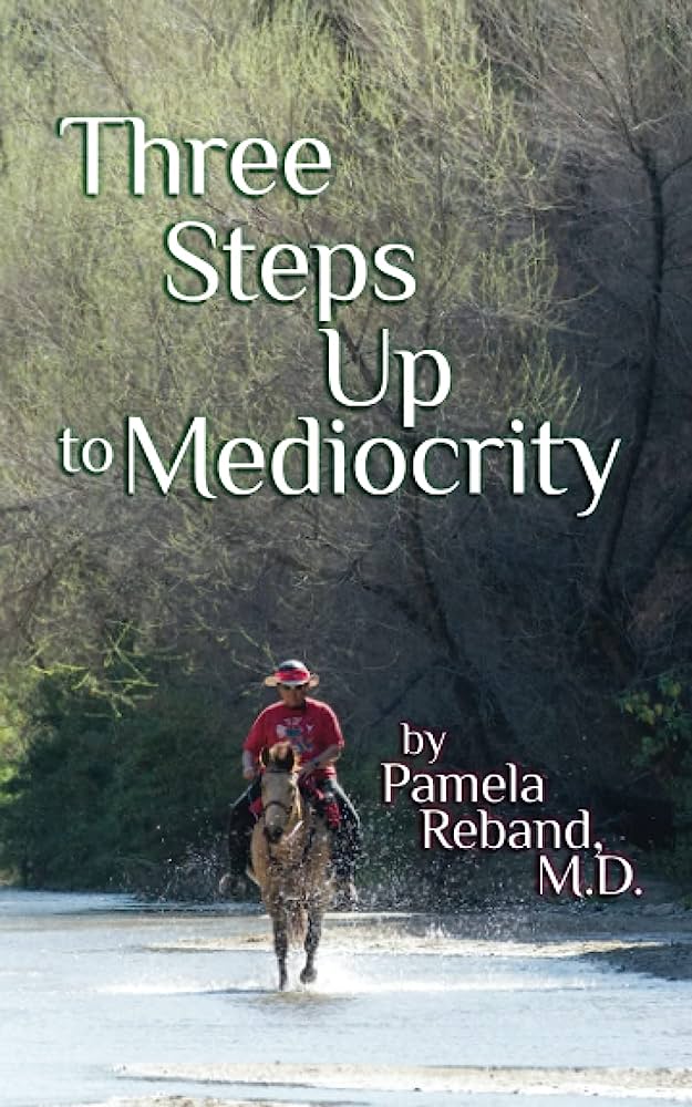 Allen Boyer: ‘Three Steps Up to Mediocrity’ By Pamela Reband, M.D.