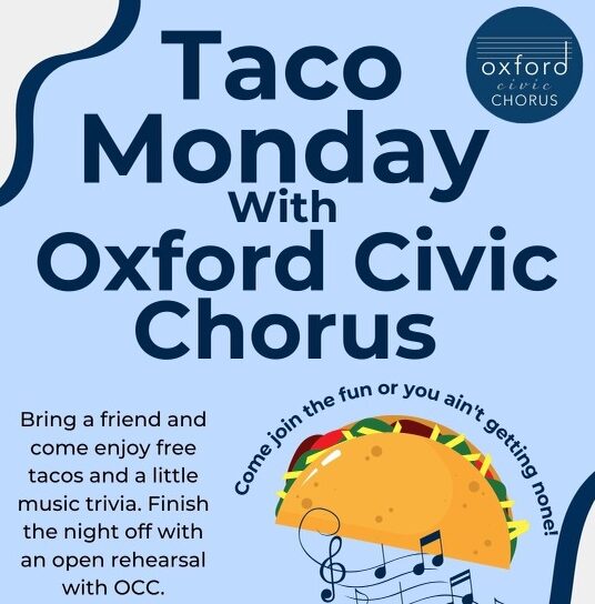 Taco Monday Open Rehearsal With Oxford Civic Chorus