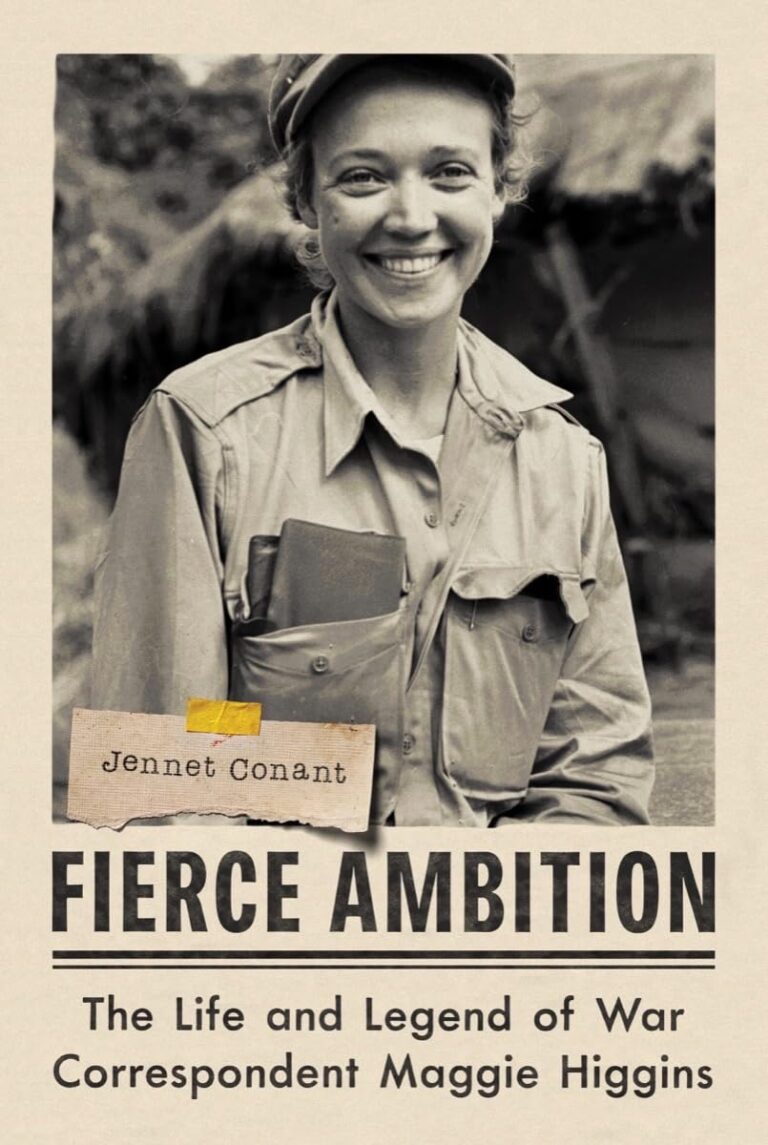 Allen Boyer Review – ‘Fierce Ambition: The Life and Legend of War Correspondent Maggie Higgins’ by Jennet Conant