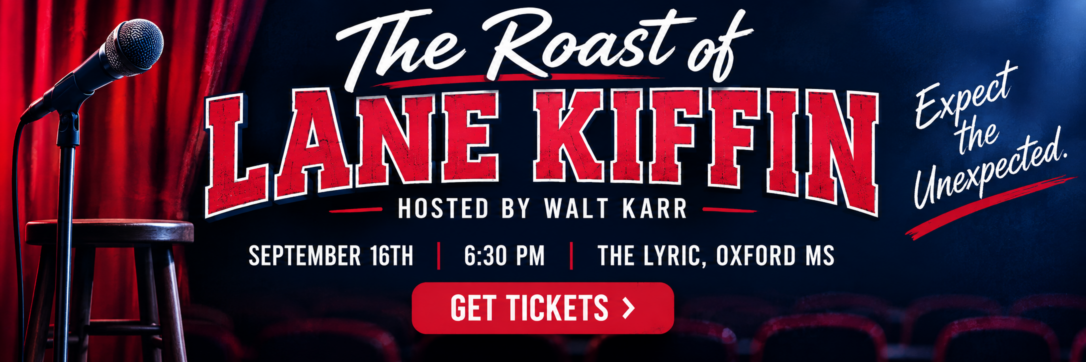 The Roast of Lane Kiffin, hosted by Walt Karr, Sept. 16 at The Lyric in Oxford